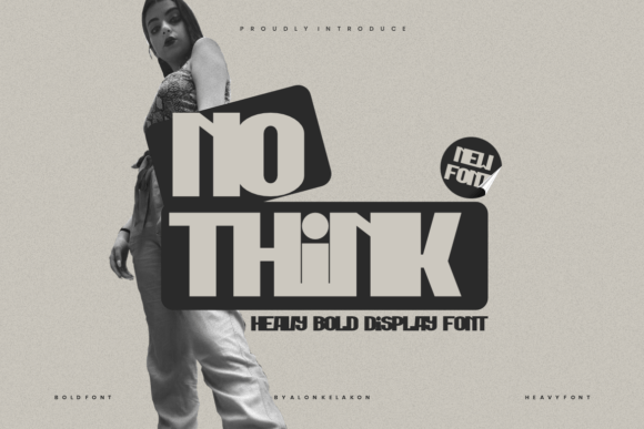 No Think: The Bold Sans Serif Typeface for Modern Editorial Design