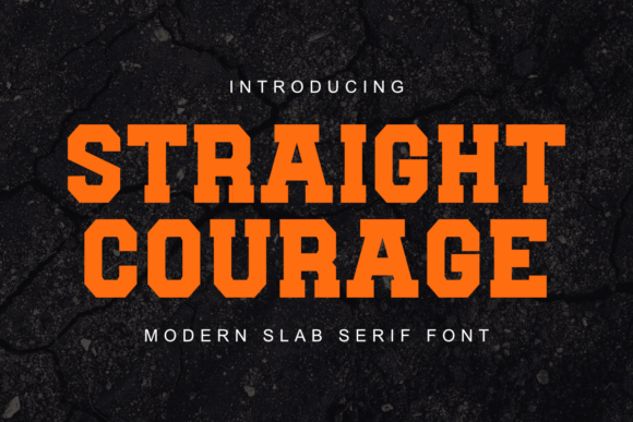 Straight Courage: A Bold Slab Serif Typeface for Digital Impact