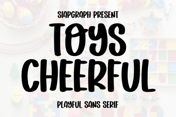 Toys Cheerful: The Perfect Playful Sans Serif for Handmade Creations
