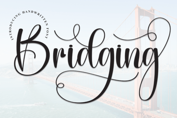 Why Bridging Is the Perfect Script Amp Font for Small Business Branding